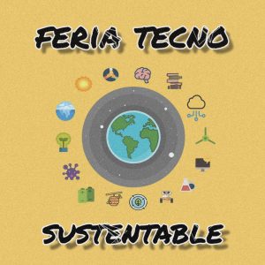 Lee más sobre el artículo Invitación Feria TecnoSustentable